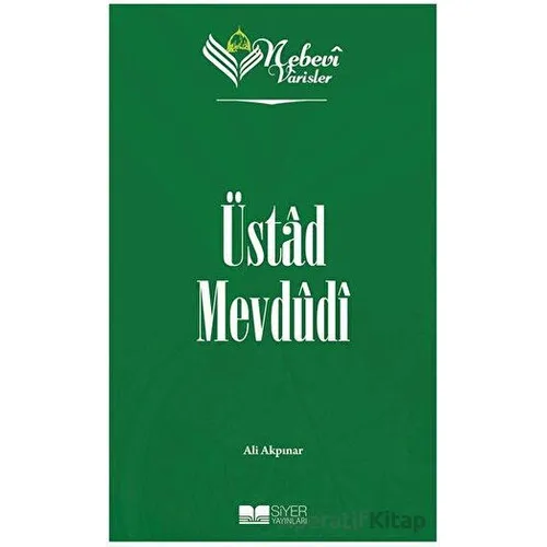 Üstad Mevdudi - Nebevi Varisler 94 - Ali Akpınar - Siyer Yayınları