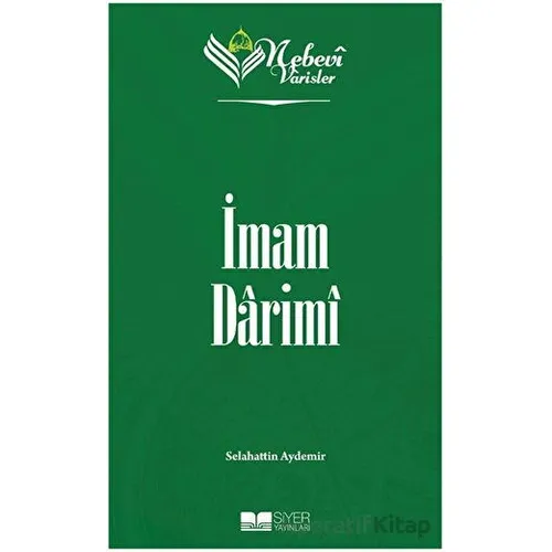 İmam Darimi - Nebevi Varisler 30 - Selahattin Aydemir - Siyer Yayınları