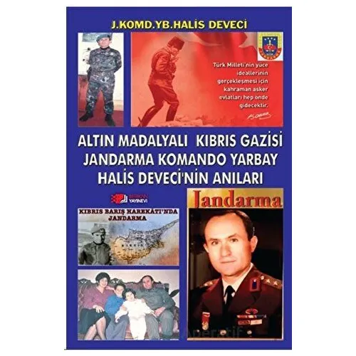 Altın Madalyalı Kıbrıs Gazisi Jandarma Komando Yarbay Halis Deveci’nin Anıları