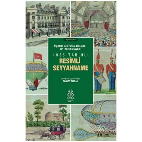 İngiltere ile Fransa Arasında Bir Tanzimat Aydını - 1835 Tarihli Resimli Seyyahname