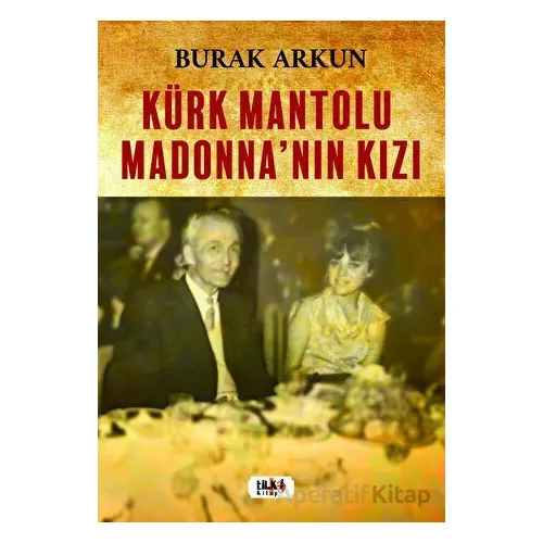 Kürk Mantolu Madonnanın Kızı - Burak Arkun - Tilki Kitap
