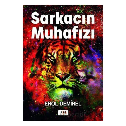 Sarkacın Muhafızı - Erol Demirel - Tilki Kitap
