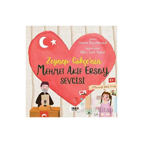 Zeynep Gökçenin Mehmet Akif Ersoy Sevgisi - Semra Büyükbudak - Tilki Kitap