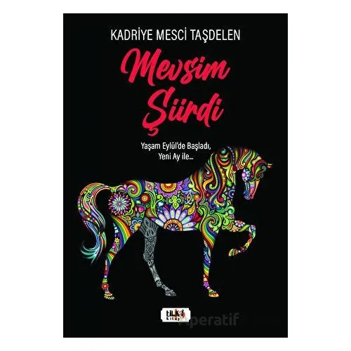 Mevsim Şiirdi - Kadriye Mesci Taşdelen - Tilki Kitap