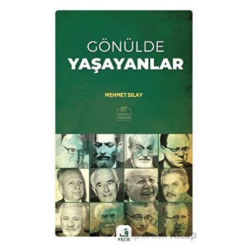 Gönülde Yaşayanlar - Mehmet Sılay - Fecr Yayınları