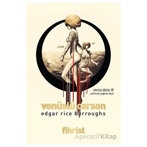 Venüslü Carson - Venüs Dizisi: 3 - Edgar Rice Burroughs - Fihrist Kitap