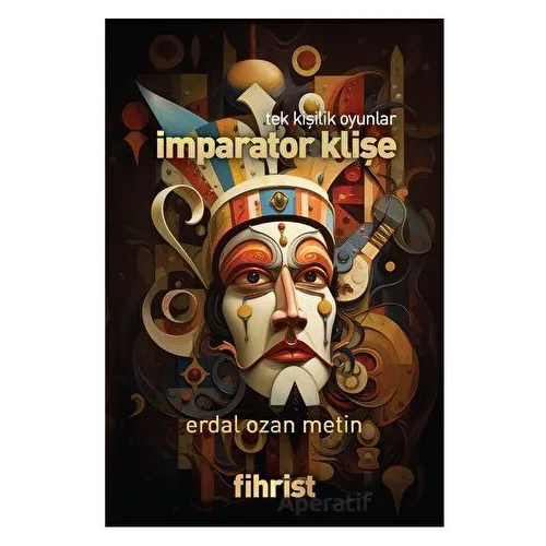 Tek Kişilik Oyunlar - İmparator Klişe - Erdal Ozan Metin - Fihrist Kitap