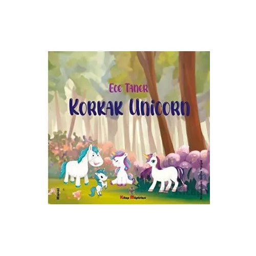 Korkak Unicorn - Ece Taner - Kitap Müptelası Yayınları