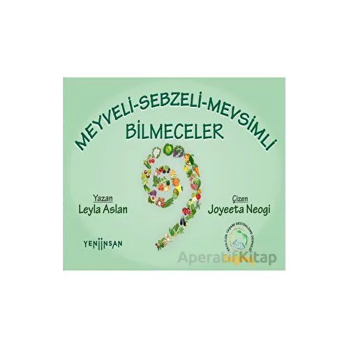 Meyveli, Sebzeli Mevsimli Bilmeceler - Leyla Aslan - Yeni İnsan Yayınevi