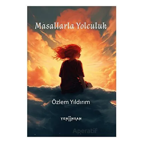 Masallarla Yolculuk - Özlem Yıldırım - Yeni İnsan Yayınevi