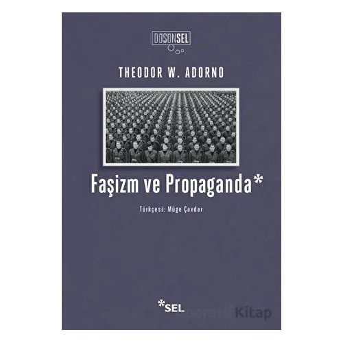 Faşizm ve Propaganda - Theodor W. Adorno - Sel Yayıncılık