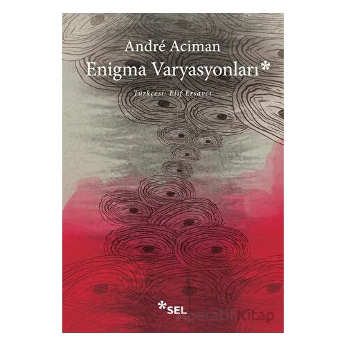 Enigma Varyasyonları - Andre Aciman - Sel Yayıncılık