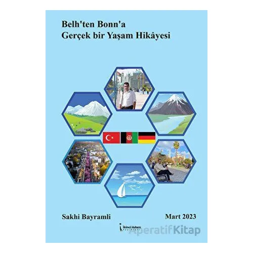 Belh’ten Bonn’a Gerçek Bir Yaşam Hikayesi - Sakhi Bayramli - İkinci Adam Yayınları