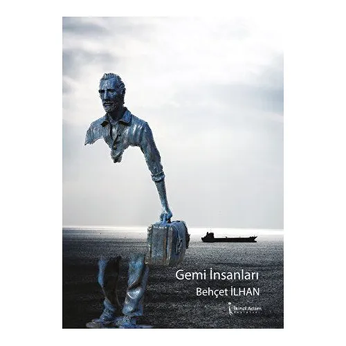 Gemi İnsanları - Behçet İlhan - İkinci Adam Yayınları