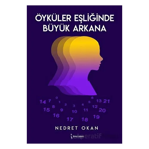 Öyküler Eşliğinde Büyük Arkana - Nedret Okan - İkinci Adam Yayınları