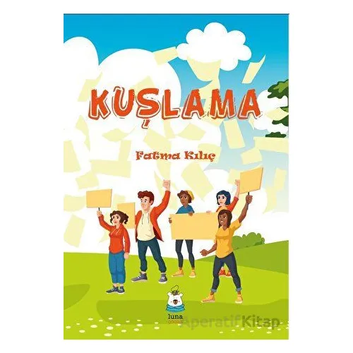 Kuşlama - Fatma Kılıç - Luna Çocuk Yayınları