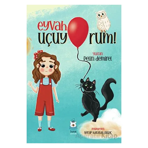 Eyvah Uçuyorum - Pelin Demirel - Luna Çocuk Yayınları