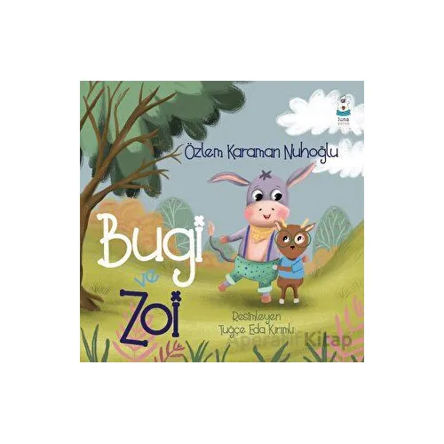 Bugi ve Zoi - Özlem Karaman Nuhoğlu - Luna Çocuk Yayınları