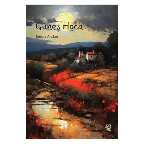 Güneş Hoca - Emine Arslan - Luna Yayınları