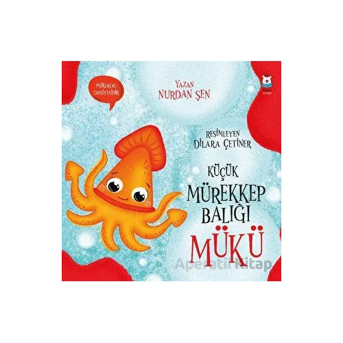 Küçük Mürekkep Balığı Mükü - Nurdan Şen - Luna Çocuk Yayınları