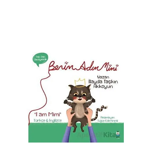 Benim Adım Mimi - İlayda Taşkın Akkoyun - Luna Çocuk Yayınları