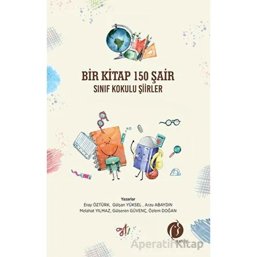 Bir Kitap 150 Şair Sınıf Kokulu Şiirler - Özlem Doğan - Herdem Kitap