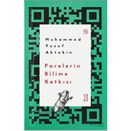 Farelerin Bilime Katkısı - Muhammed Yusuf Aktekin - Ketebe Yayınları