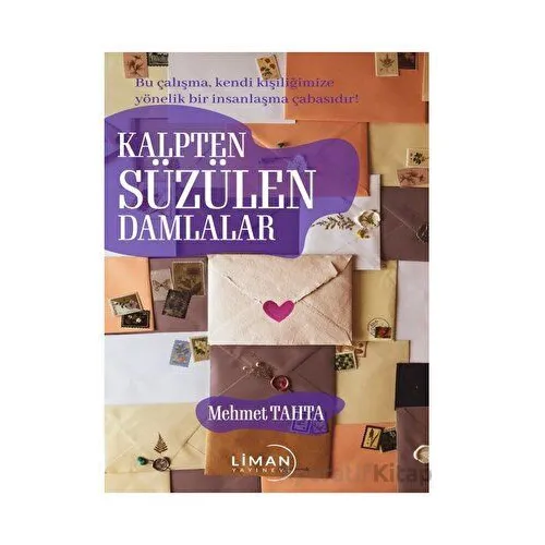 Kalpten Süzülen Damlalar - Mehmet Tahta - Liman Yayınevi