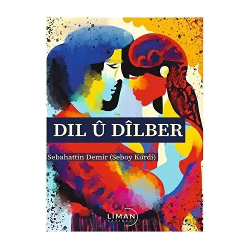 Dıl u Dilber - Sebahattin Demir - Liman Yayınevi