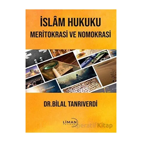 İslam Hukuku Meritokrasi ve Nomokrasi - Bilal Tanrıverdi - Liman Yayınevi