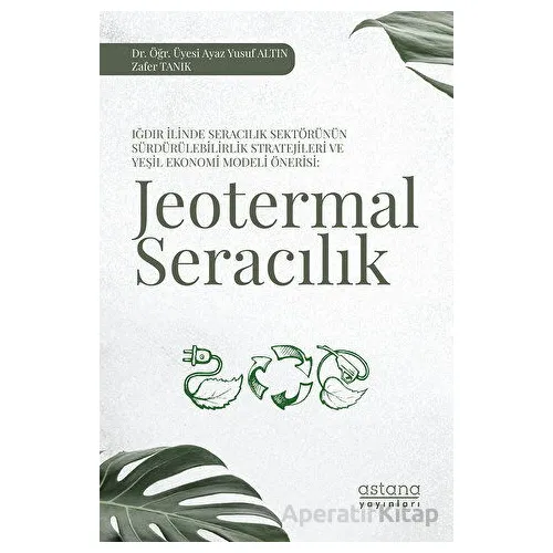 Jeotermal Seracılık - Ayaz Yusuf Altın - Astana Yayınları