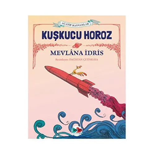 Kuşkucu Horoz - Mevlana İdris - Vak Vak Yayınları