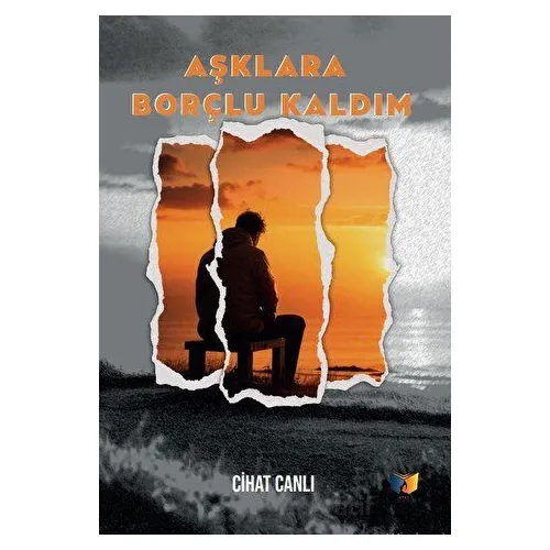 Aşklara Borçlu Kaldım - Cihat Canlı - Ateş Yayınları