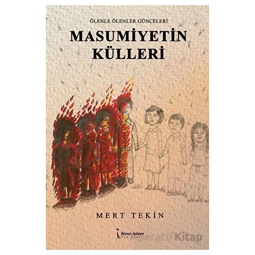 Masumiyetin Külleri - Mert Tekin - İkinci Adam Yayınları