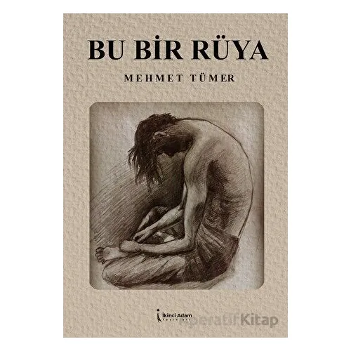 Bu Bir Rüya - Mehmet Tümer - İkinci Adam Yayınları