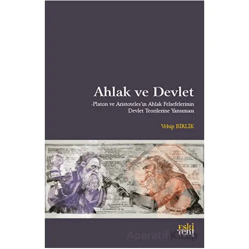 Ahlak ve Devlet - Vehip Birlik - Eski Yeni Yayınları