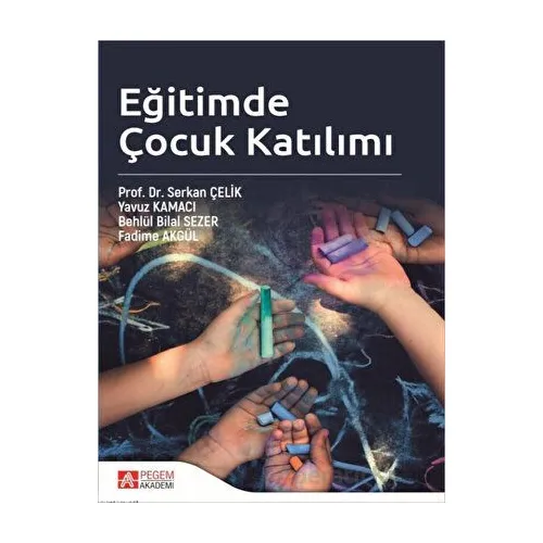 Eğitimde Çocuk Katılımı - Kolektif - Pegem Akademi Yayıncılık