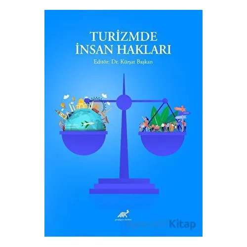 Turizmde İnsan Hakları - Kürşat Başkan - Paradigma Akademi Yayınları