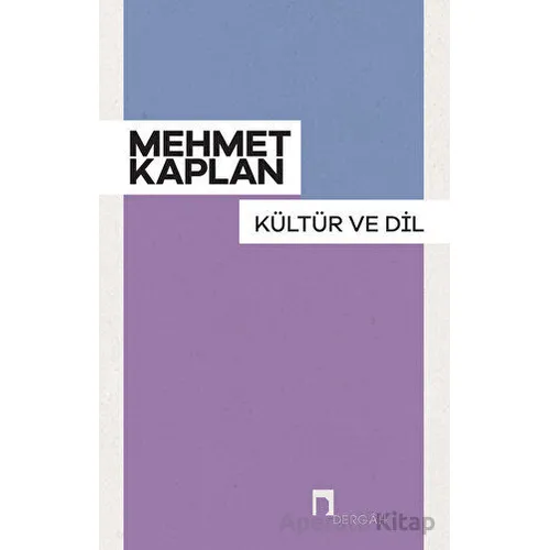 Kültür ve Dil - Mehmet Kaplan - Dergah Yayınları