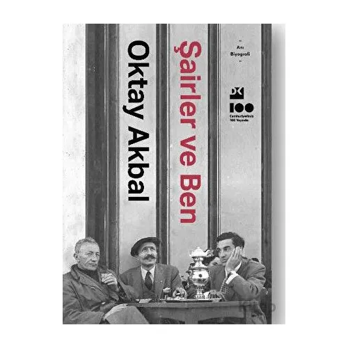 Şairler ve Ben - Oktay Akbal - Doğan Kitap