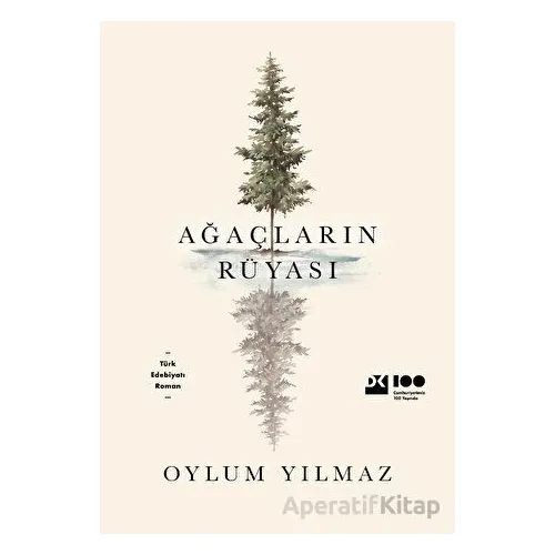 Ağaçların Rüyası - Oylum Yılmaz - Doğan Kitap