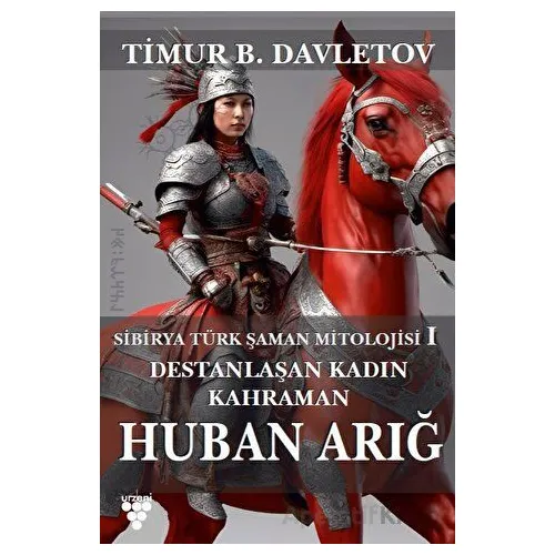 Huban Arığ - Timur B. Davletov - Urzeni Yayıncılık