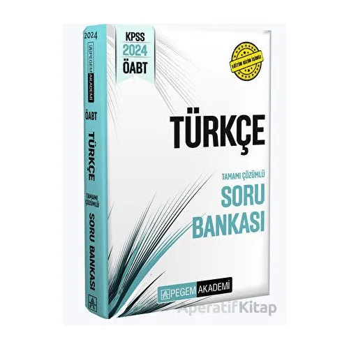2024 KPSS ÖABT Türkçe Tamamı Çözümlü Soru Bankası - Kolektif - Pegem Akademi Yayıncılık