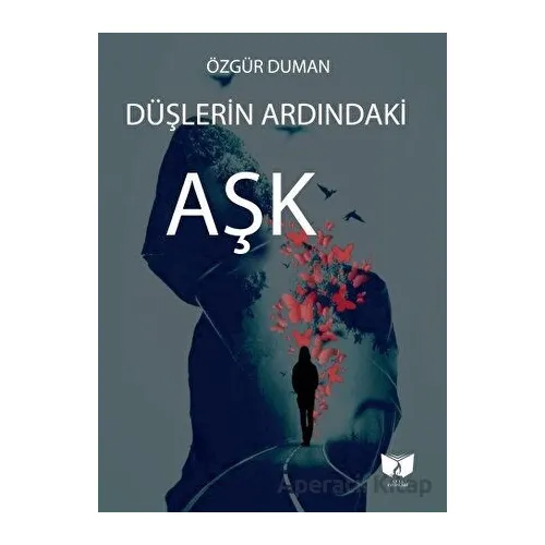 Düşlerin Ardındaki Aşk - Özgür Duman - Ateş Yayınları