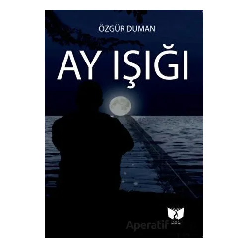 Ay Işığı - Özgür Duman - Ateş Yayınları
