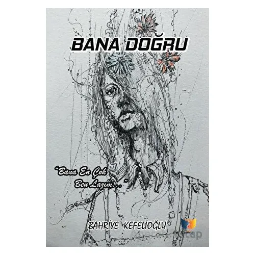 Bana Doğru - Bahriye Kefelioğlu - Ateş Yayınları