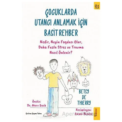 Çocuklarda Utancı Anlamak için Basit Rehber - Betsy de Thierry - Sola Unitas