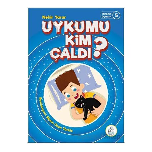 Uykumu Kim Çaldı? - Nehir Yarar - Pötikare Yayıncılık