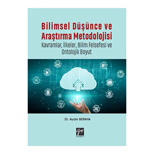 Bilimsel Düşünce ve Araştırma Metodolojisi - Aydın Beraha - Gazi Kitabevi