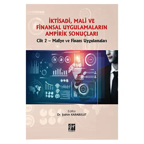 İktisadi, Mali ve Finansal Uygulamaların Ampirik Sonuçları - Şahin Karabulut - Gazi Kitabevi